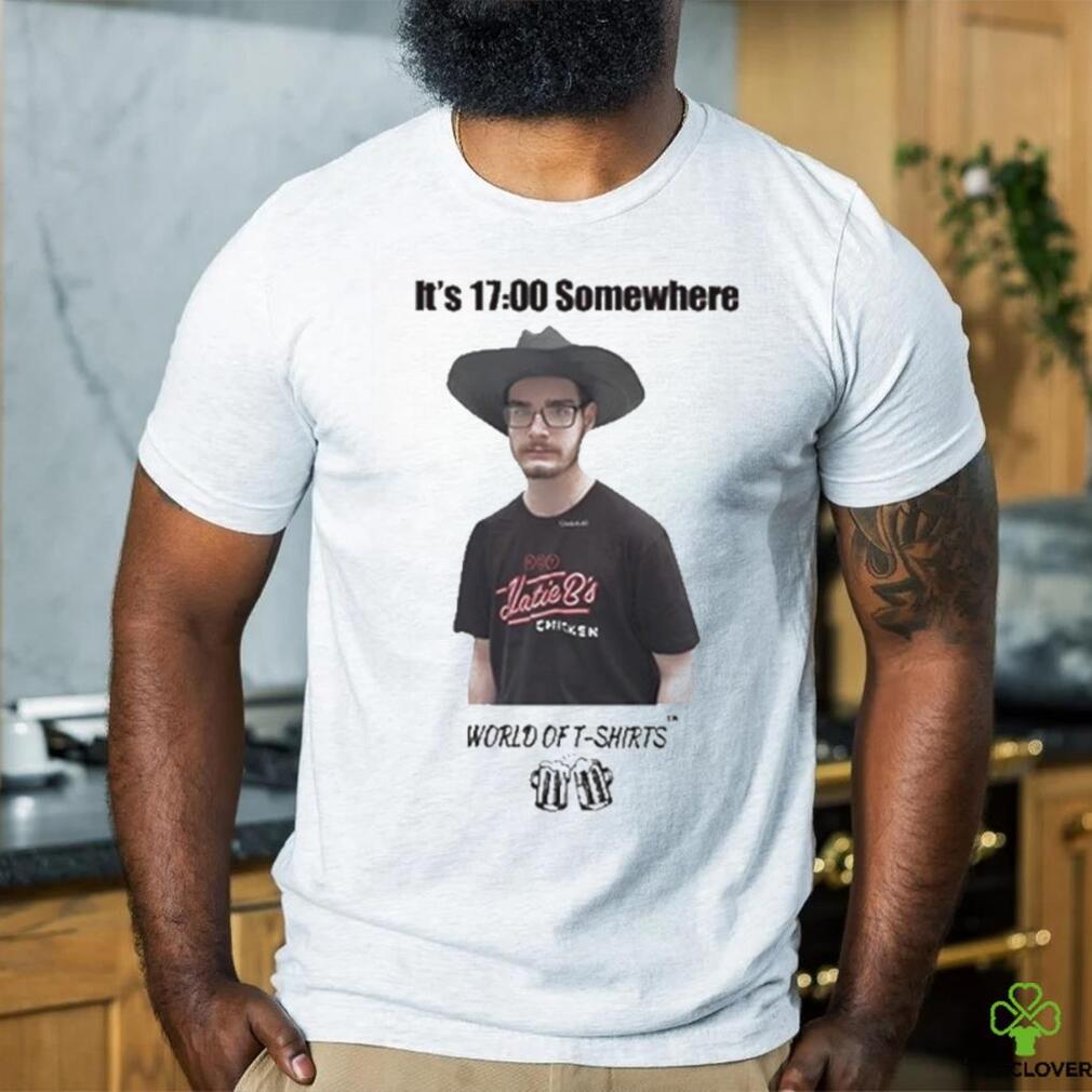 It’s 1700 Somewhere World Of T Shirts It’s 1700 Somewhere World Of T Shirts