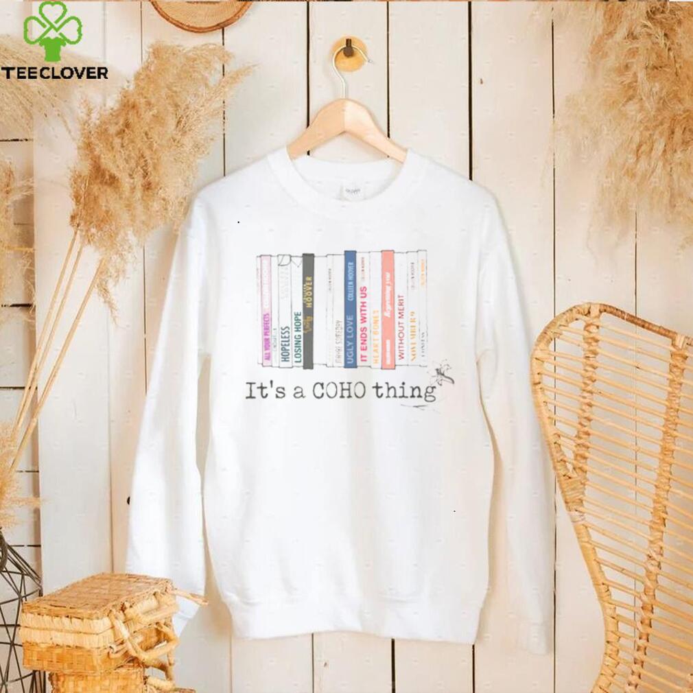 It’s A Coho Thing Colleen Hoover T Shirt It’s A Coho Thing Colleen Hoover T Shirt