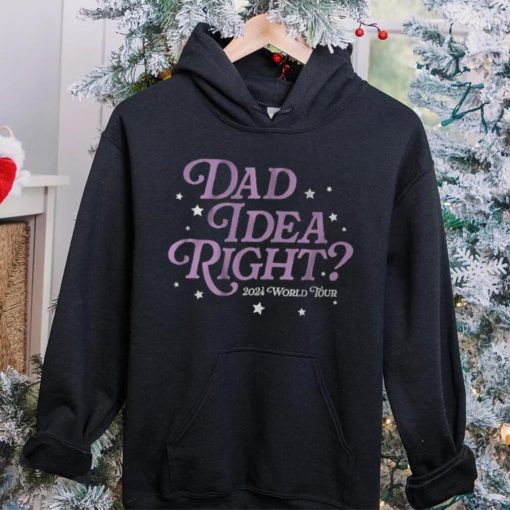 It’s A Dad Idea Right 2024 World Tour T Shirt