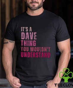 It's A Dave Thing You Wouldn't Understand Dave Vintage Men's T shirt