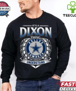 It’s A Dixon Thing Dallas Cowboys You Wouldn’t Understand Shirt