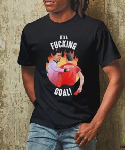 It’s A Fucking Goal Negreira hoodie, sweater, longsleeve, shirt v-neck, t-shirt