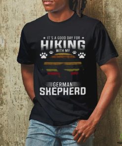 It’s A Good Day For Hiking With My German Shepherd Dog Retro Shirt