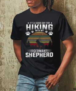 It’s A Good Day For Hiking With My German Shepherd Dog Retro T hoodie, sweater, longsleeve, shirt v-neck, t-shirt