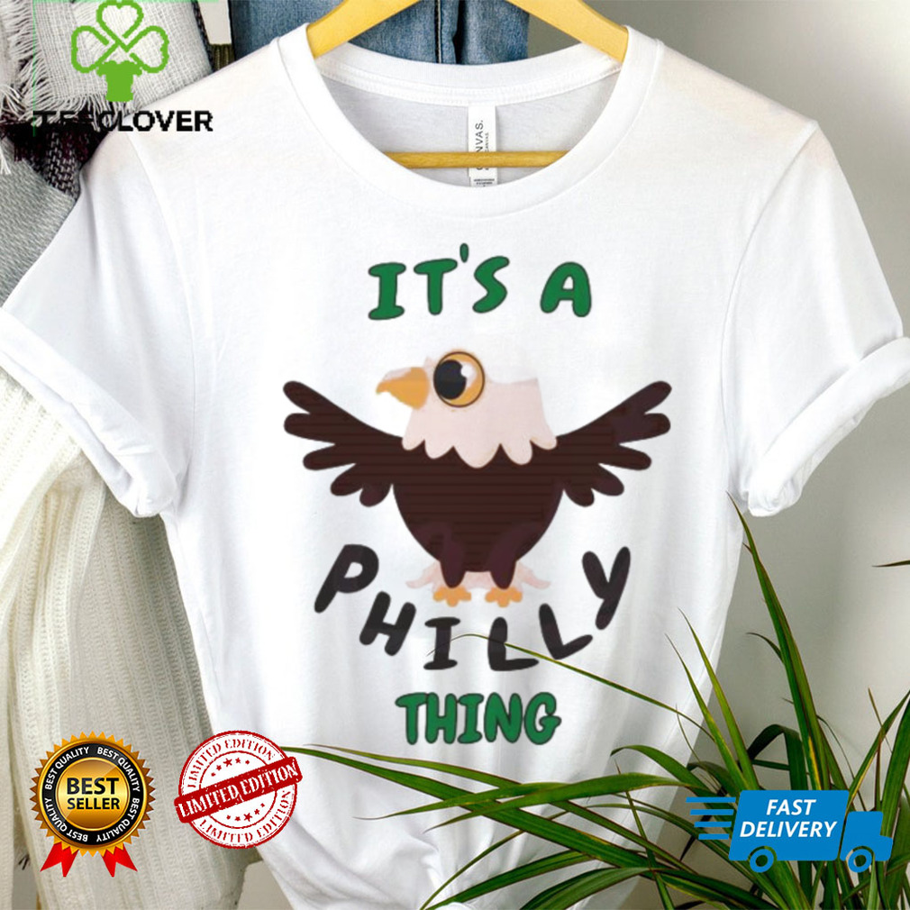 It’s A Philly Thing Philly Football Shirt