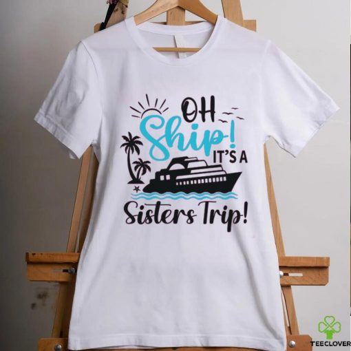 It’s A Sister’s Trip Cruise Women’s Graphic shirt