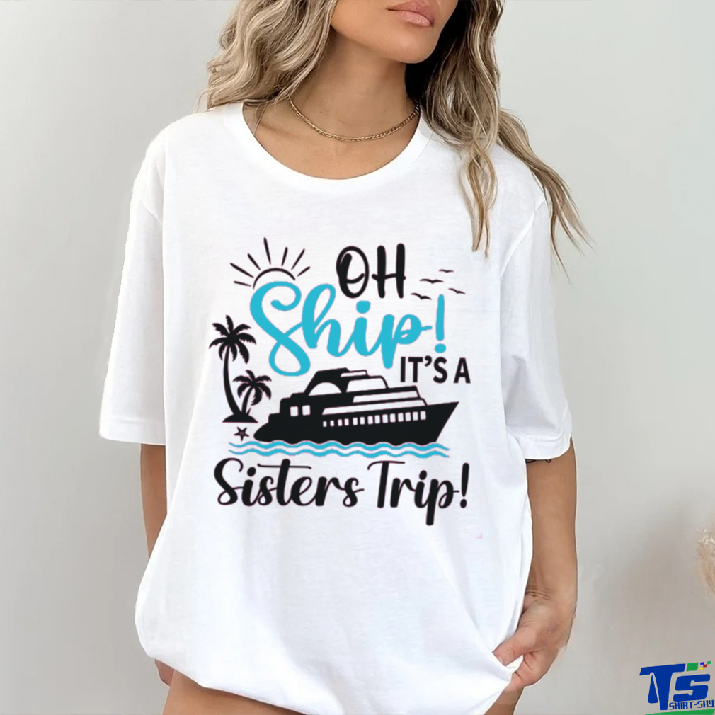 It’s A Sister’s Trip Cruise Women’s Graphic shirt It’s A Sister’s Trip Cruise Women’s Graphic shirt