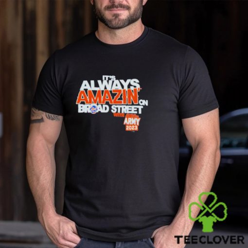 It’s Always Amazin On Broad Street Shirt