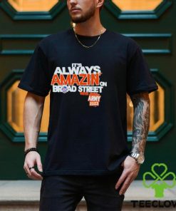 It’s Always Amazin On Broad Street Shirt