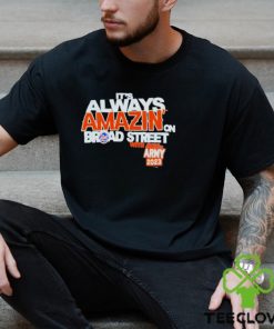 It’s Always Amazin On Broad Street Shirt