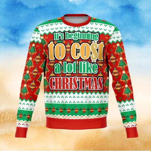 Its Beginning To Cost A Lot Funny Christmas Ugly Wool Knitted Sweater