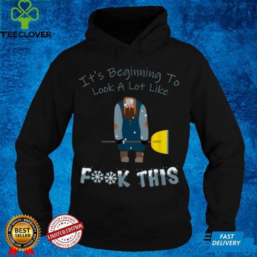 It’s Beginning To Look A Lot Like Fck This   Winter Humor T Shirt