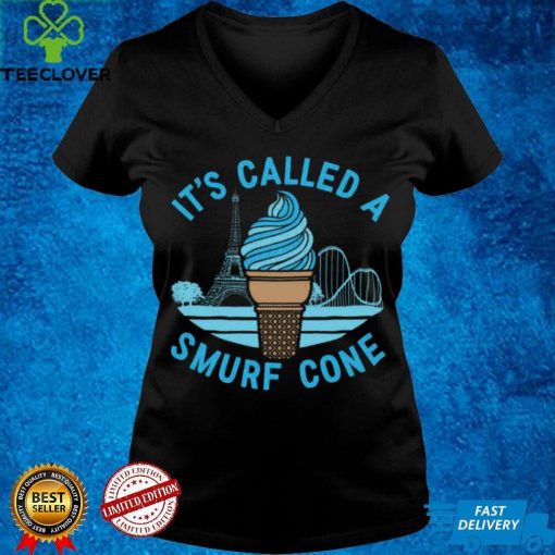 It's Called A Smurf Cone Shirts