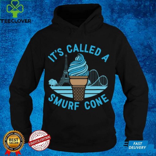 It’s Called A Smurf Cone Shirts