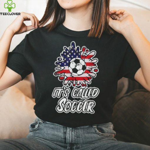 Its Called Soccer T Shirt Funny Futbol T Shirt NFL
