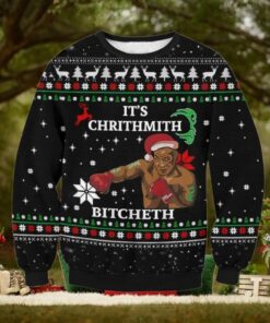 It’s Chrithmith Bitcheth Ugly Sweater