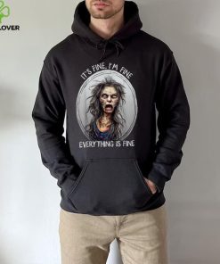 Its Fine I'm Fine Everything Is Fine Halloween Zombie Woman T Shirt