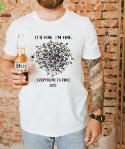 It’s Fine I’m Fine Light Everything Is Fine 2022 Shirt