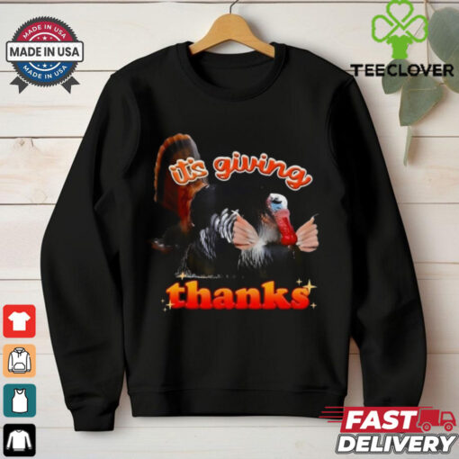 Its Giving Thanks Turkey Thanksgiving T Shirt