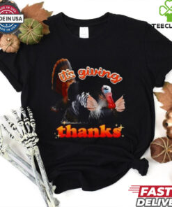 Its Giving Thanks Turkey Thanksgiving T Shirt