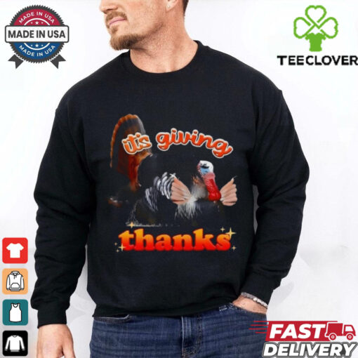 Its Giving Thanks Turkey Thanksgiving T Shirt