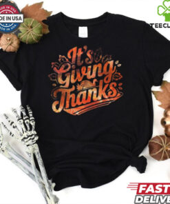 It’s Giving Thanks t shirt 3 It’s Giving Thanks t shirt