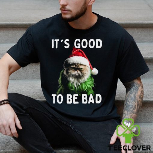 It’s Good To Be Bad Funny Cat Christmas T hoodie, sweater, longsleeve, shirt v-neck, t-shirt