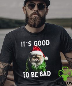 It’s Good To Be Bad Funny Cat Christmas T hoodie, sweater, longsleeve, shirt v-neck, t-shirt