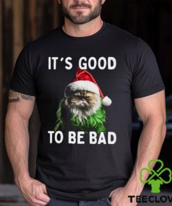 It’s Good To Be Bad Funny Cat Christmas T hoodie, sweater, longsleeve, shirt v-neck, t-shirt