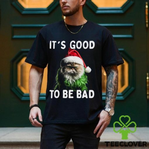 It’s Good To Be Bad Funny Cat Christmas T hoodie, sweater, longsleeve, shirt v-neck, t-shirt