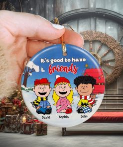 It’s Good To Have Friends, Personalized Ceramic Ornament, Cartoon Friends Ornament, Christmas