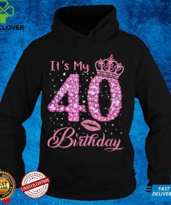 Its My 40th Birthday Queen 40 Years Old Shoes Crown Diamond T Shirt hoodie, sweater Shirt