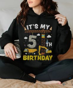 It's My 5Th Birthday Boys Construction Excavator 5 Years Old Men's T hoodie, sweater, longsleeve, shirt v-neck, t-shirt