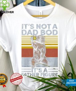 It’s Not A Dad Bod Sweatshirt T Shirt