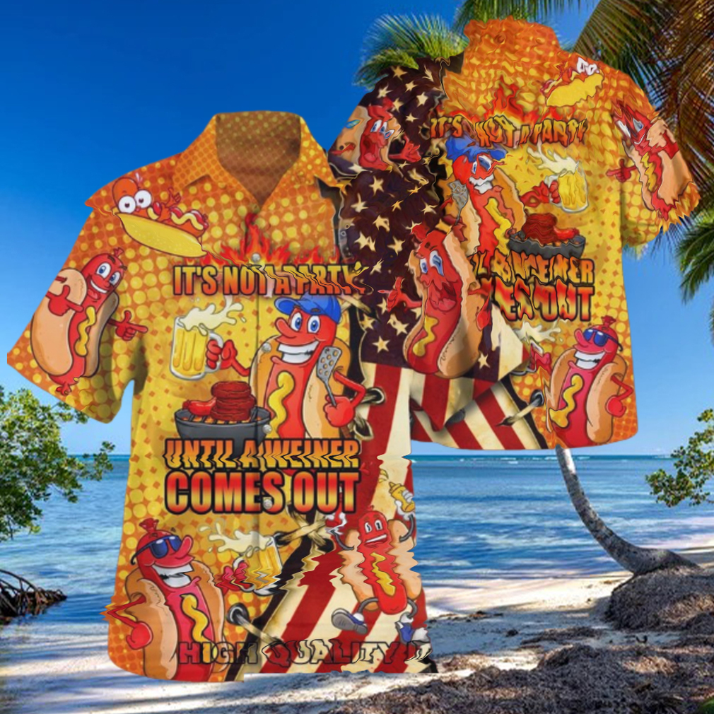 It’s Not A Party Until A Weiner Comes Funnt Hawaiian Shirt It’s Not A Party Until A Weiner Comes Funnt Hawaiian Shirt