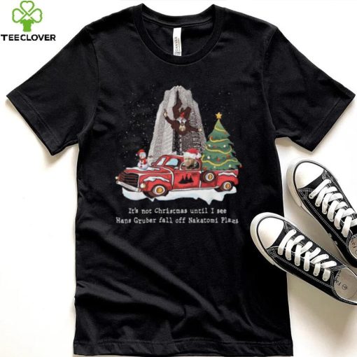 It’s Not Christmas Until I See Hans Gruber Fall Off Nakatomi Plaza Christmas Tree Sweathoodie, sweater, longsleeve, shirt v-neck, t-shirt