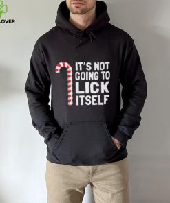 It’s Not Going To Lick Itself Shirt
