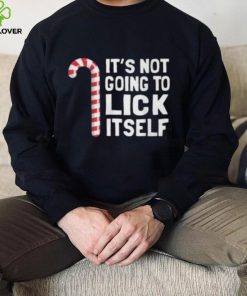 It’s Not Going To Lick Itself Shirt