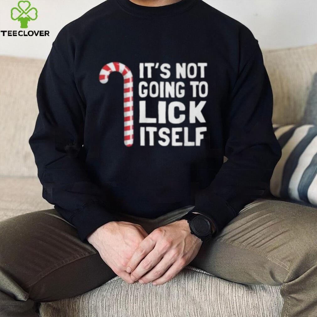 It’s Not Going To Lick Itself Shirt It’s Not Going To Lick Itself Shirt