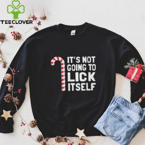 It’s Not Going To Lick Itself Shirt