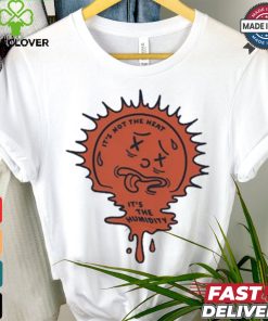 It’s Not The Heart It’s The Humidity Painting t shirt
