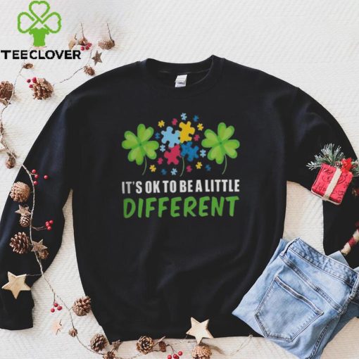 It’s Ok To Be A Little Different Shirt