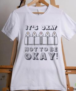 It’s Okay Not To Be Okay Vertical Poster Shirt