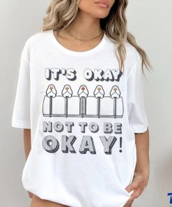 It’s Okay Not To Be Okay Vertical Poster Shirt