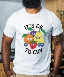 It’s Okay To Cry Shirt