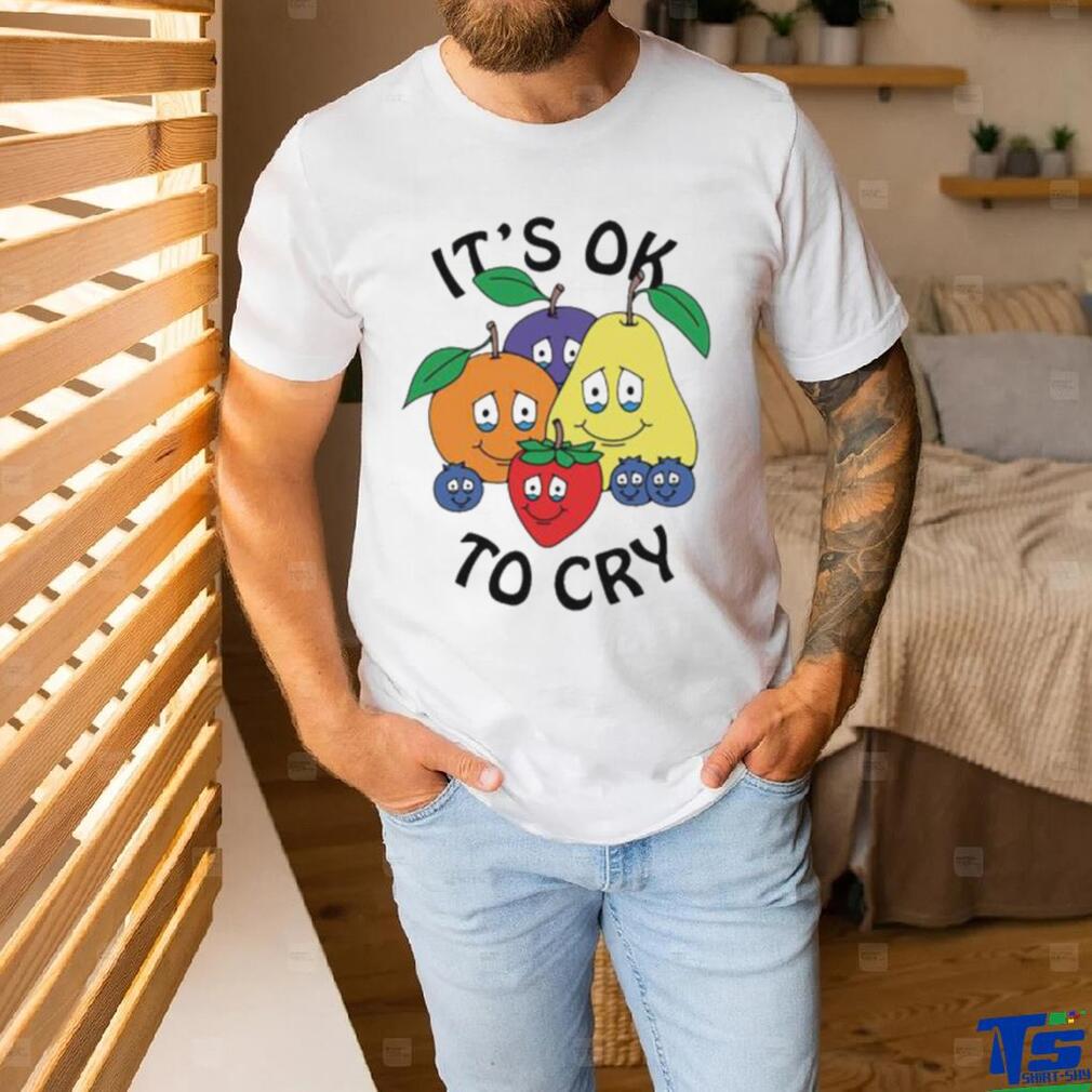 It’s Okay To Cry Shirt It’s Okay To Cry Shirt