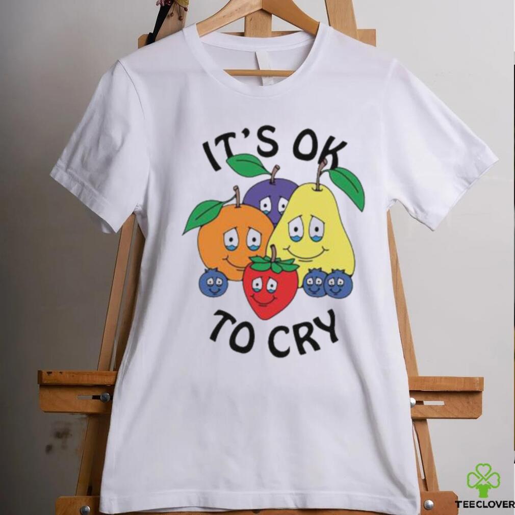 It’s Okay To Cry Shirt It’s Okay To Cry Shirt