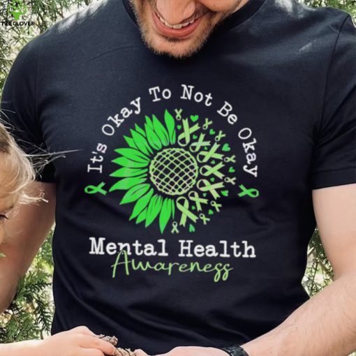 It’s Okay To Not Be Okay Mental Health Awareness Autism Shirt