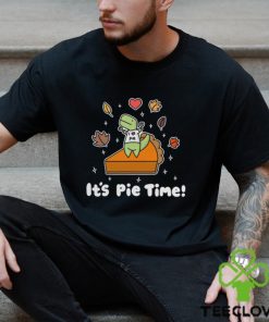 It’s Pie Time I Love Pie Timmy T hoodie, sweater, longsleeve, shirt v-neck, t-shirt
