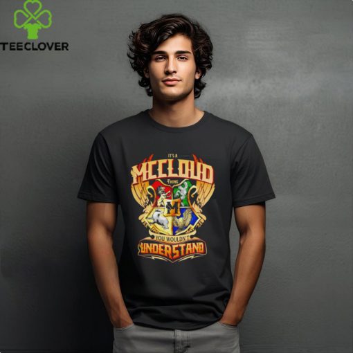 It’s a Mccloud you wouldn’t understand shirt